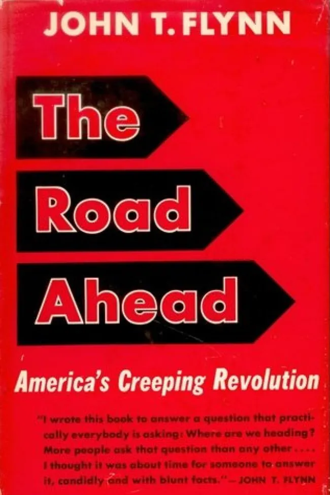 The Road Ahead John T. Flynn